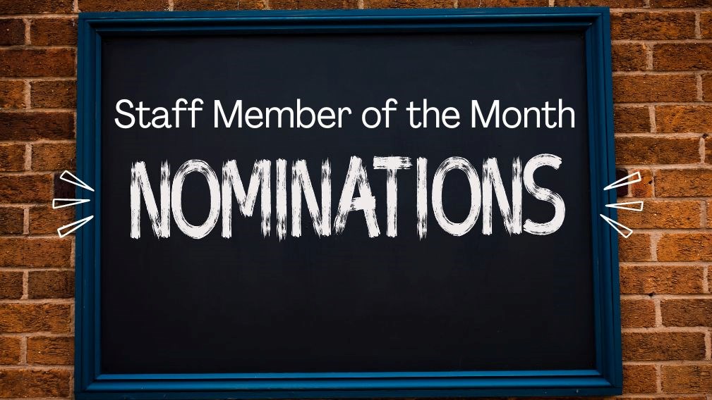 Chalkboard showing Staff Member of the Month Nominations